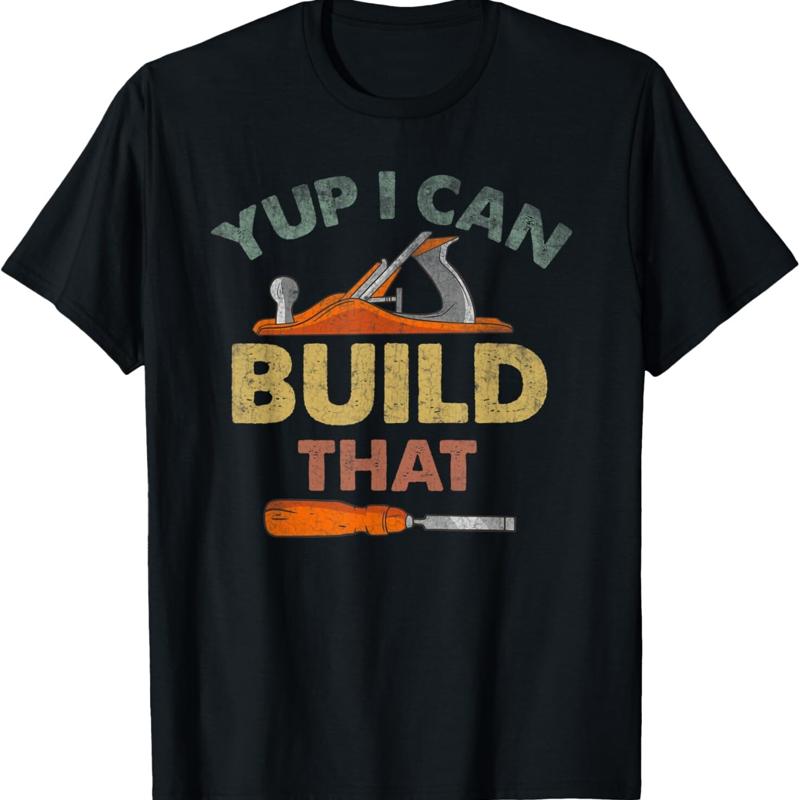 Woodworking Quotes Funny - Yup I Can Build That Funny